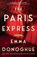 The Paris Express, Emma Donoghue - Gebonden - 9781668082799