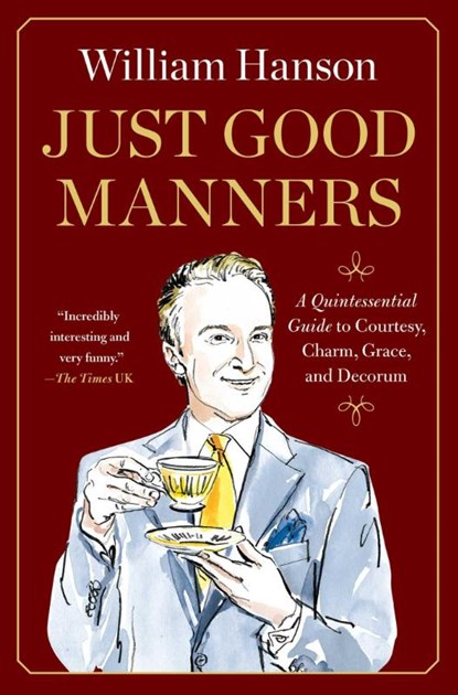 Hanson, W: Just Good Manners, William Hanson - Gebonden - 9781668082850