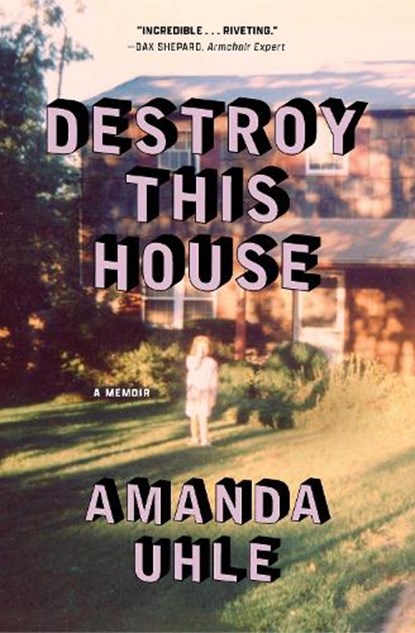 Destroy This House, Amanda Uhle - Paperback - 9781668083451