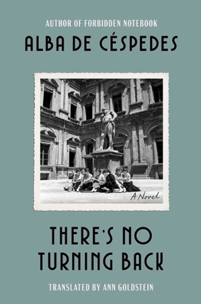 There's No Turning Back, Alba de Céspedes - Gebonden - 9781668083635