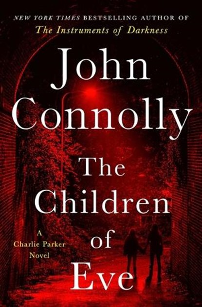 The Children of Eve: A Thriller, John Connolly - Gebonden - 9781668083949