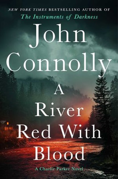 A River Red With Blood, John Connolly - Ebook - 9781668083994