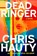 Dead Ringer, Chris Hauty - Gebonden - 9781668084090
