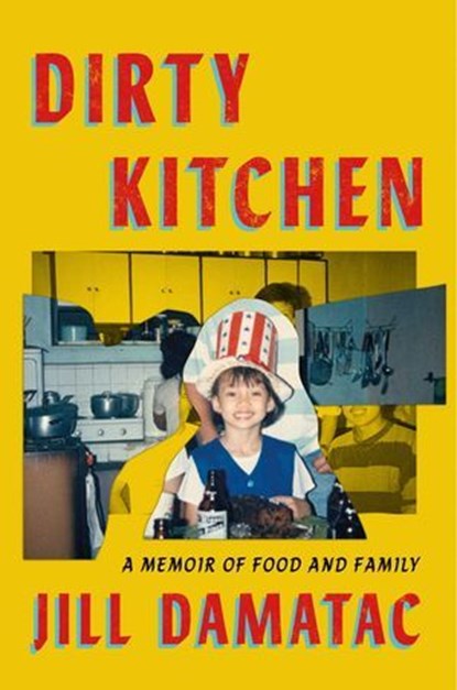 Dirty Kitchen, Jill Damatac - Ebook - 9781668084656