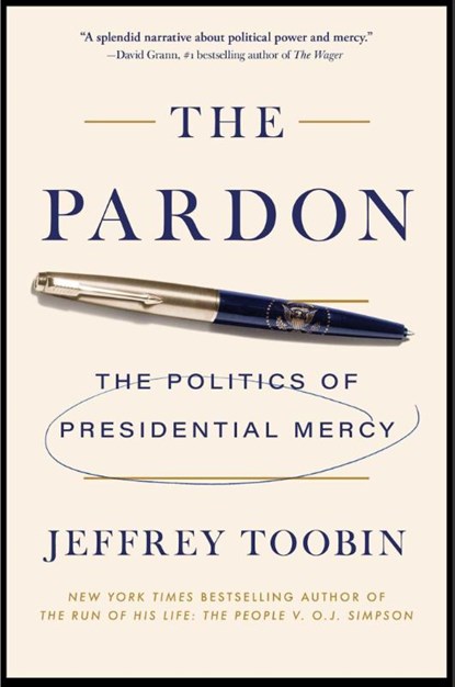 The Pardon, Jeffrey Toobin - Gebonden - 9781668084946