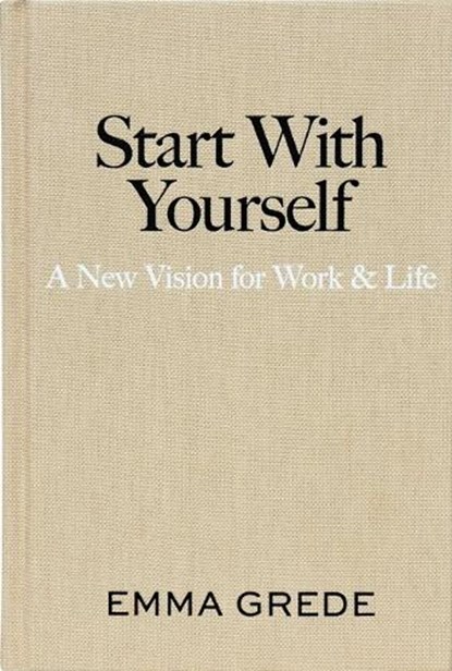 Start With Yourself, Emma Grede - Gebonden - 9781668085486