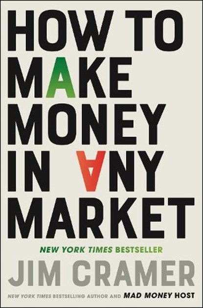 How to Make Money in Any Market, James J. Cramer - Gebonden - 9781668088647