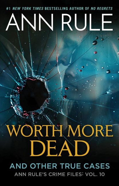 Worth More Dead, Ann Rule - Paperback - 9781668089606