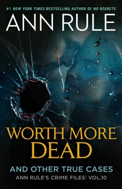 Worth More Dead, Ann Rule - Paperback - 9781668089606