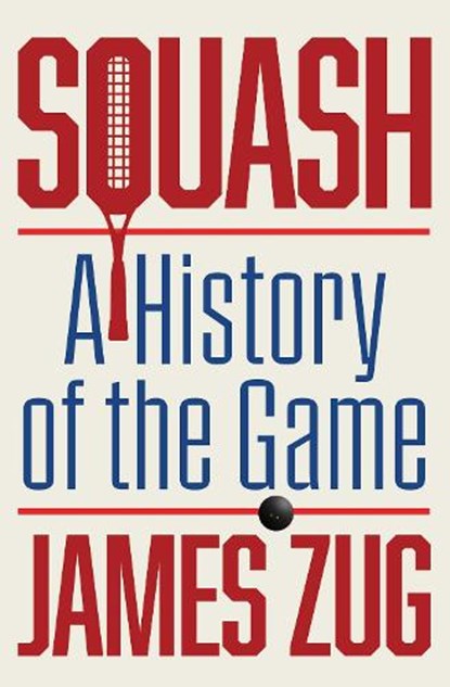 Squash, James Zug - Paperback - 9781668089712