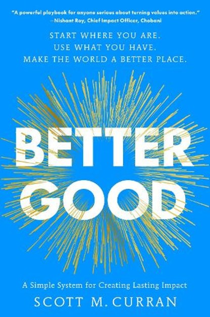 Better Good, Scott M. Curran - Gebonden - 9781668091654