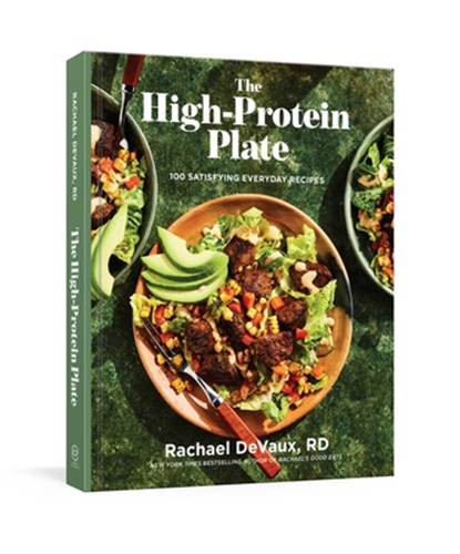 The High-Protein Plate: 100 Satisfying Everyday Recipes, Rachael Devaux - Gebonden - 9781668091722