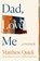 Dad, Love, Me, Matthew Quick - Gebonden - 9781668091753