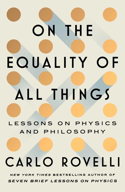 On the Equality of All Things, Carlo Rovelli - Gebonden - 9781668092422
