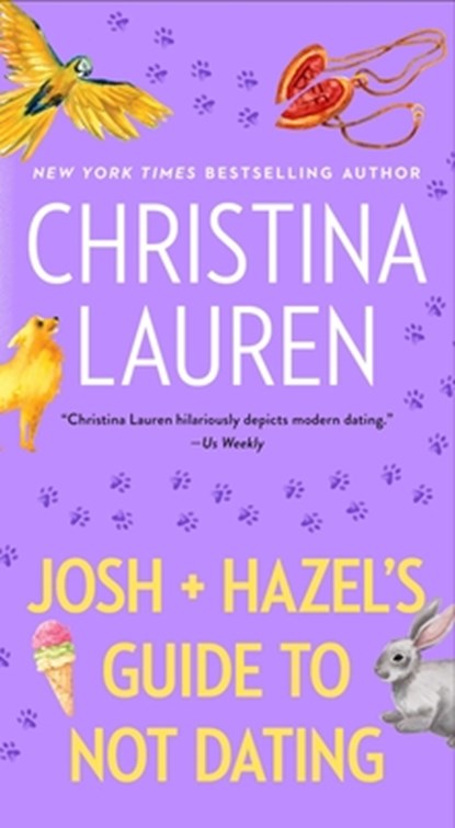 Josh and Hazel's Guide to Not Dating, Christina Lauren - Paperback - 9781668094990