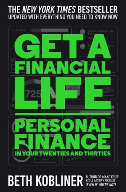 Get a Financial Life: Personal Finance in Your Twenties and Thirties, Beth Kobliner - Paperback - 9781668095355