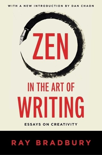Zen in the Art of Writing, Ray Bradbury - Paperback - 9781668095829