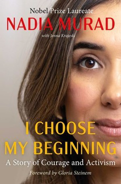 I Choose My Beginning, Nadia Murad - Ebook - 9781668097076