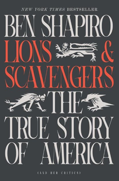 Lions and Scavengers, Ben Shapiro - Gebonden - 9781668097885