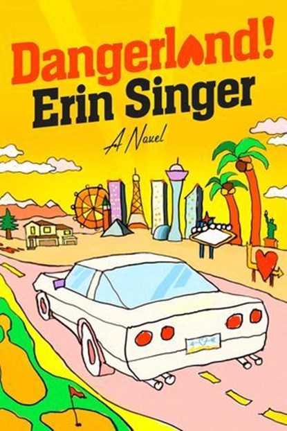 Dangerland!, Erin Singer - Ebook - 9781668098332