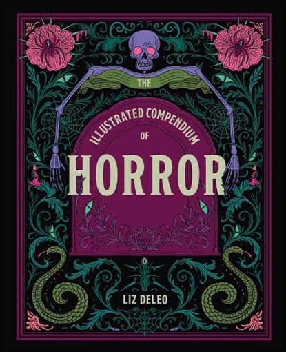 The Illustrated Compendium of Horror, Liz Deleo - Gebonden - 9781668099087