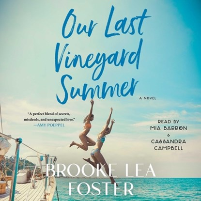 Our Last Vineyard Summer, Brooke Lea Foster - AVM - 9781668108581
