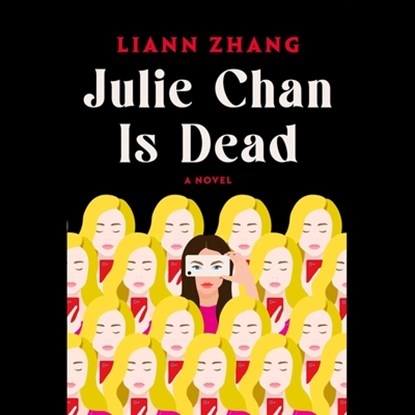 Julie Chan Is Dead, Liann Zhang - AVM - 9781668114254