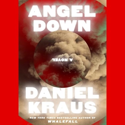 Angel Down, Daniel Kraus - AVM - 9781668114766
