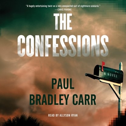 The Confessions, Paul Bradley Carr - AVM - 9781668116838
