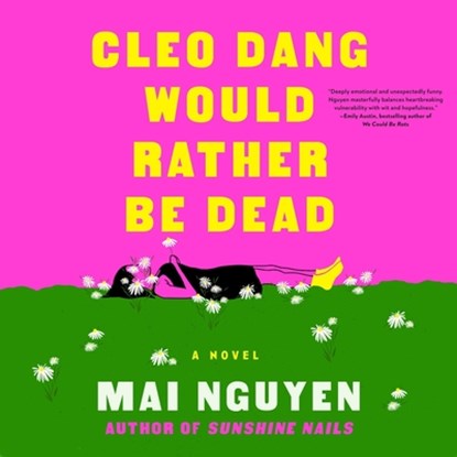 Cleo Dang Would Rather Be Dead, Mai Nguyen - AVM - 9781668122099