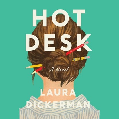 Hot Desk, Laura Dickerman - AVM - 9781668122273