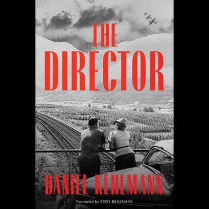 The Director, Daniel Kehlmann - AVM - 9781668127766