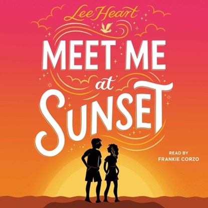 Meet Me at Sunset, Lee Heart - AVM - 9781668145012
