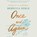 Once and Again, Rebecca Serle - AVM - 9781668152638