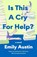 Is This a Cry for Help?, Emily Austin - Gebonden - 9781668200230