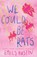 We Could Be Rats, Emily Austin - Paperback - 9781668202081