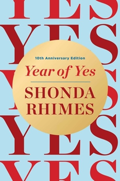 Year of Yes: 10th Anniversary Edition, Shonda Rhimes - Gebonden - 9781668205273