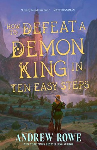 How to Defeat a Demon King in Ten Easy Steps, Andrew Rowe - Ebook - 9781668209448
