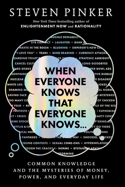 When Everyone Knows That Everyone Knows . . ., Steven Pinker - Paperback - 9781668212585