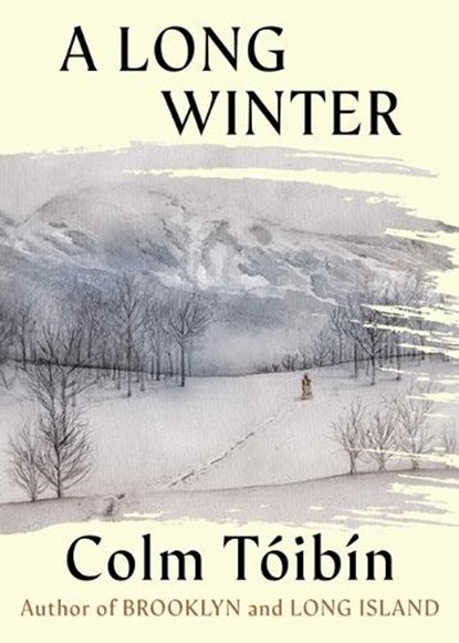 A Long Winter, Colm Toibin - Gebonden - 9781668212714