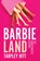 Barbieland, Tarpley Hitt - Paperback - 9781668213704