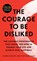 The Courage to Be Disliked, Ichiro Kishimi ; Fumitake Koga - Paperback - 9781668213933