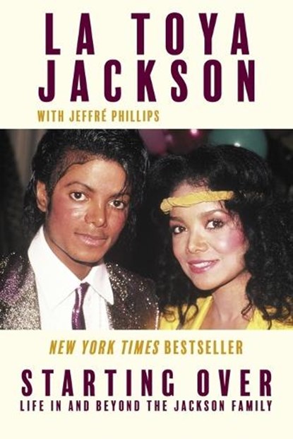 Starting Over: Life in and Beyond the Jackson Family, La Toya Jackson - Paperback - 9781668217450