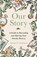 Our Story, Rachel Seidman - Gebonden - 9781668217801