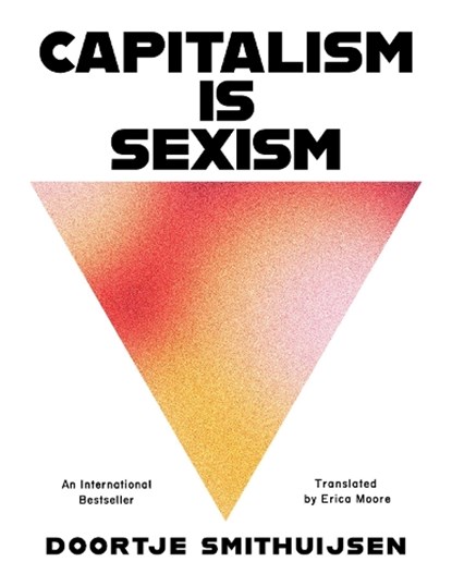 Capitalism Is Sexism, Doortje Smithuijsen - Gebonden - 9781668219669