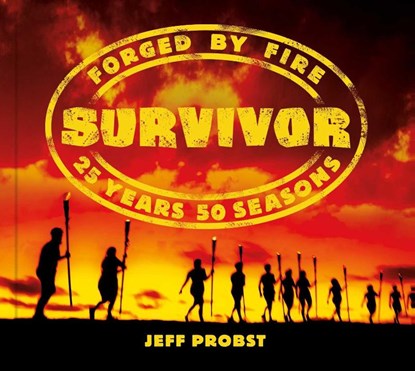 Survivor: Forged by Fire, Jeff Probst - Gebonden - 9781668222201