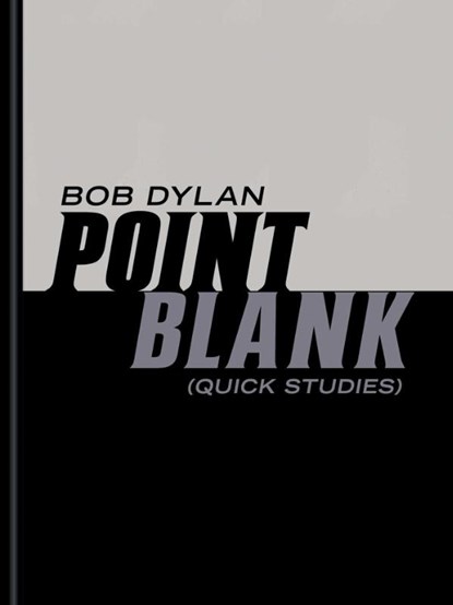 Point Blank, Bob Dylan - Gebonden - 9781668222218