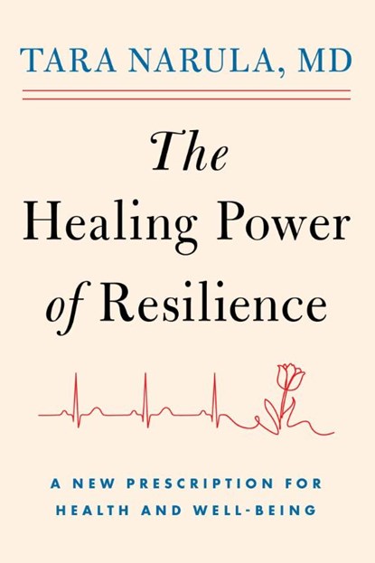 The Healing Power of Resilience, Tara Narula - Paperback - 9781668225462