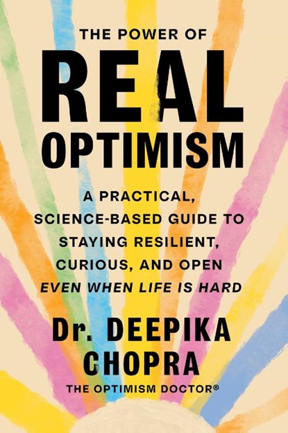 The Power of Real Optimism, Deepika Chopra - Paperback - 9781668225493