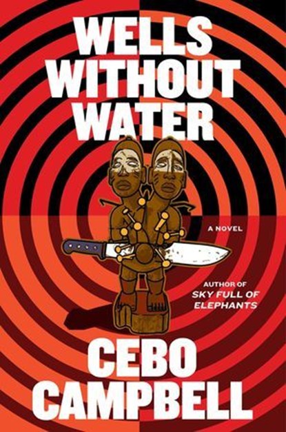 Wells Without Water, Cebo Campbell - Ebook - 9781668226148